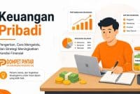 Keuangan Pribadi: Pengertian, Cara Mengelola, dan Strategi Meningkatkan Kondisi Finansial