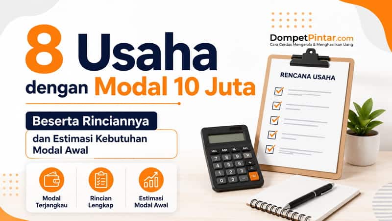 10 Usaha dengan Modal 10 Juta Beserta Rinciannya dan Estimasi Kebutuhan Modal Awal